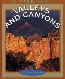 Valleys and Canyons (True Books)