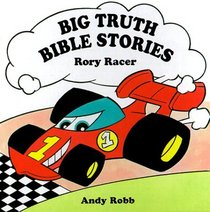 Rory Racer (Big Truth Stories)