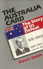 The Australia Card: The Story of its Defeat.