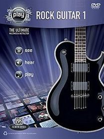 Alfred's PLAY Rock Guitar 1: The Ultimate Multimedia Instructor (Book & DVD)
