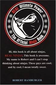 Real Ultimate Power: The Official Ninja Book