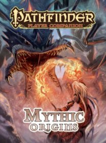 Pathfinder Player Companion: Mythic Origins