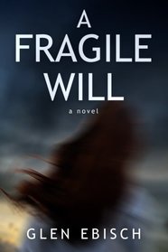 A Fragile Will