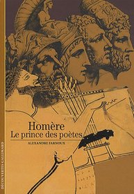 Decouverte Gallimard: Homere, Le Prince DES Poetes (French Edition)