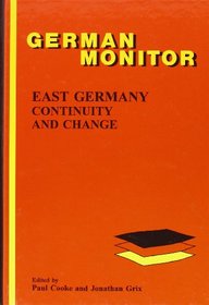East Germany: Continuity And Change. (German Monitor)