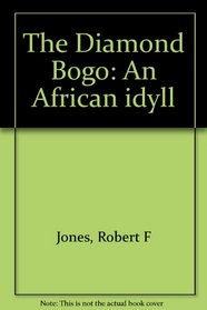 The Diamond Bogo: An African idyll