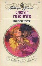 Golden Fever (Harlequin Presents, No 579)