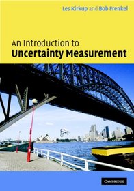 An Introduction to Uncertainty in Measurement: Using the GUM (Guide to the Expression of Uncertainty in Measurement)