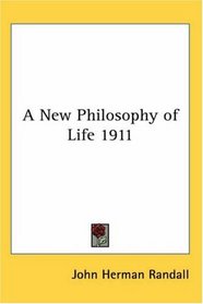 A New Philosophy of Life 1911