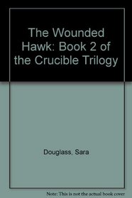 The Wounded Hawk: Book 2 of the 