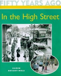 In the High Street (Fifty Years Ago S.)