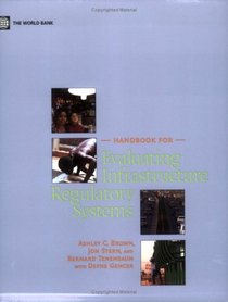 Handbook for Evaluating Infrastructure Regulatory Systems