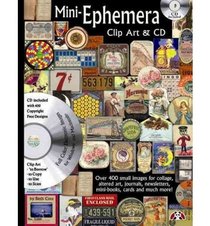Mini Ephemera Book With Cd: Over 400 small images for collage, altered art, journals, newsletters, mini books, cards and much more