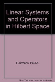 Linear Systems and Operators in Hilbert Space