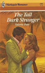 The Tall Dark Stranger (Harlequin Romance, No 2589)