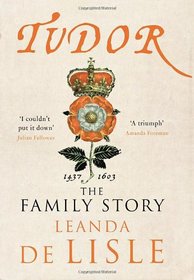 Tudor: The Family Story