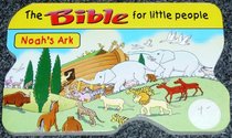 The Bible for Little People: Noah's Ark (The Bible for little people)