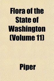 Flora of the State of Washington (Volume 11)