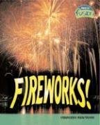 Fireworks!: Chemical Reactions (Raintree Fusion: Physical Science)
