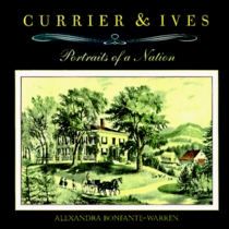 Currier & Ives: Portraits of a Nation