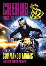 Cherub Mission 17: Commando Adams