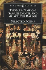 Selected Poems of Campion, Daniel and Ralegh (Penguin Classics)