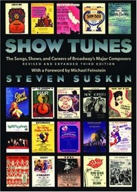 Show Tunes: The Songs, Shows, and Careers of Broadway's Major Composers