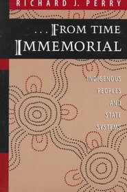 . . . From Time Immemorial : Indigenous Peoples and State Systems