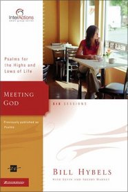 Meeting God: Psalms for the Highs and Lows of Life (Interactions)