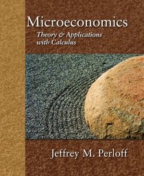 Microeconomics: Theory and Applications with Calculus Value Package (includes Study Guide for Microeconomics: Theory and Applications with Calculus)