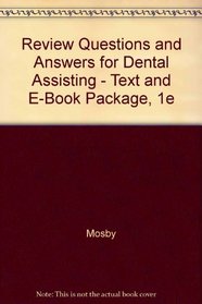 Review Questions and Answers for Dental Assisting - Text and E-Book Package