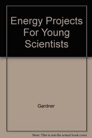 Energy Projects For Young Scientists