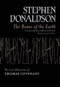 The Runes of the Earth (The Last Chronicles of Thomas Covenant, Bk 1)