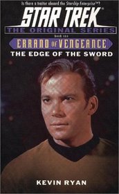 EDGE OF THE SWORD (STAR TREK ERRAND OF VENGEANCE, NO 1)