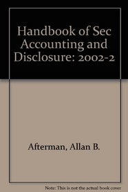 Handbook of Sec Accounting and Disclosure: 2002-2