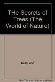 The Secrets of Trees (World of Nature)