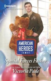 Special Forces Father (American Heroes) (Harlequin Special Edition, No 2644)