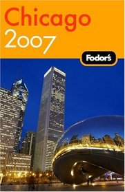 Fodor's Chicago 2007 (Fodor's Gold Guides)