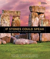 If Stones Could Speak: Unlocking the Secrets of Stonehenge (National Geographic Kids)