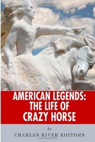 American Legends: The Life of Crazy Horse