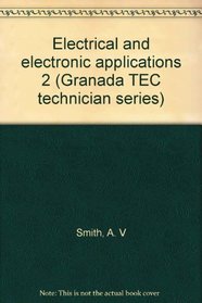Electrical & Electronic Applications: Level Two (Granada Tec Technician Series)