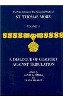 Dialogue of Comfort Against Tribulation (Complete Works of St. Thomas More, No 12)