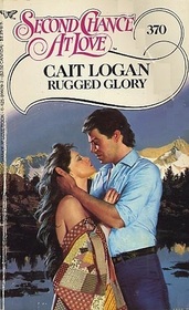 Rugged Glory (Second Chance at Love, No 370)