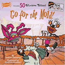Go for the Mold!: Tattoo Book (Real Monsters)