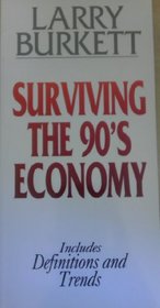 Surviving the Nineties Economy: Includes Definitions and Trends (Larry Burkett Booklets Series)
