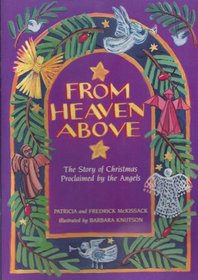 From Heaven Above: The Story of Christmas Proclaimed by the Angels