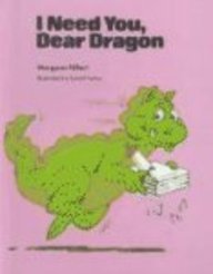 I Need You, Dear Dragon (Modern Curriculum Press Beginning to Read Series)