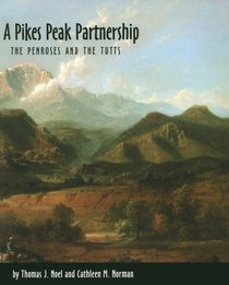 A Pikes Peak Partnership: The Penroses and the Tutts
