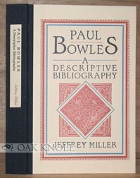 Paul Bowles: A Descriptive Bibliography