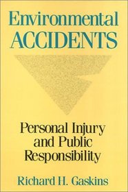 Environmental Accidents: Personal Injury and Public Responsibiltiy